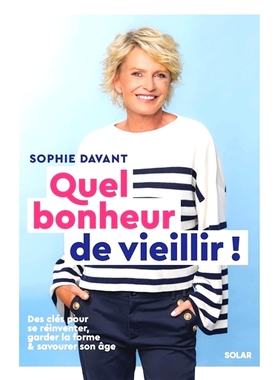 预订 Quel bonheur de vieillir ! : des clés pour se réinventer, garder la forme & savourer son âge 变老是多么幸福的事