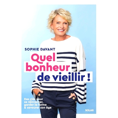 预订 Quel bonheur de vieillir ! : des clés pour se réinventer, garder la forme & savourer son âge 变老是多么幸福的事