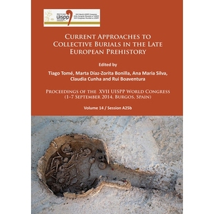 XVII Current the Burials UISPP Late World Prehistory Collective Proceedings Approaches 预订 Congr European