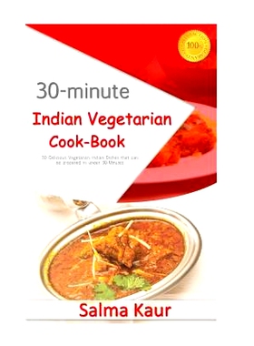 预订 30-Minutes Indian Vegetarian Cook-Book: 30 Delicious Vegetarian Indian Dishes that can be prepared in under 30-Minu