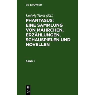 Erzählungen 9783111297958 Eine Novellen und Schauspielen Mährchen von Sammlung Phantasus 预订