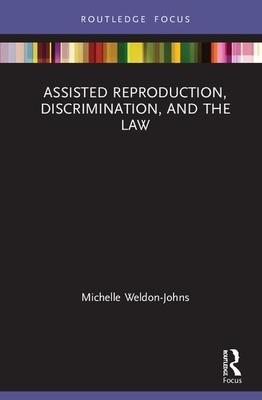 【预订】Assisted Reproduction, Discrimination, and the Law