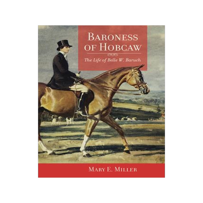 [预订]Baroness of Hobcaw 9781570036552