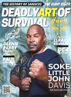 预订 Deadly Art of Survival Magazine 15th Edition: Featuring Soke Little John Davis: The #1 Martial Arts Magazine Worldw