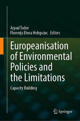 【预订】Europeanisation of Environmental Policies and the Limitations 9783030685850
