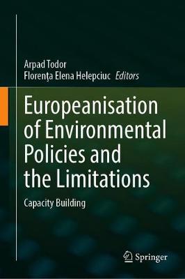 【预订】Europeanisation of Environmental Policies and the Limitations 9783030685850