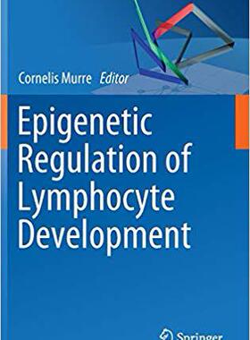 【预订】Epigenetic Regulation of Lymphocyte Development 9783642241024