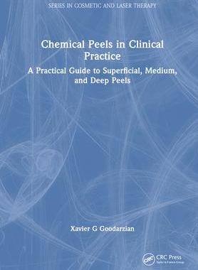[预订]Chemical Peels in Clinical Practice: A Practical Guide to Superficial, Medium, and Deep Peels 9781032154282