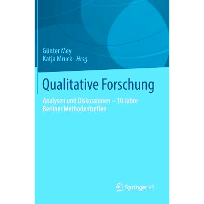 预订 Qualitative Forschung: Analysen und Diskussionen – 10 Jahre Berliner Methodentreffen 定性研究：分析与讨论 - 10年柏