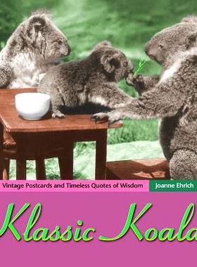 预订 Klassic Koalas: Vintage Postcards And Timeless Quotes Of Wisdom (Trade Color Edition): 9781542912921