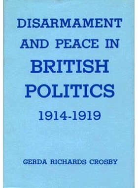 预订 Disarmament and Peace in British Politics, 1914-1919: 9780674211506