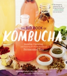 【预订】The Big Book of Kombucha: Brewing, Flavoring, and Enjoying the Health Benefits of Fermented Tea 9781612124339