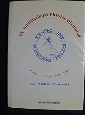 【预订】XX INTERNATIONAL PHYSICS OLYMPIAD - PROCEEDINGS OF THE XX INTERNATIONAL PHYSICS