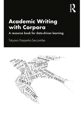 预订 Academic Writing with Corpora: A Resource Book for Data-driven Learning 学术写作的协调：EAP 教师、第2语言大学生、研
