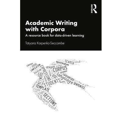 预订 Academic Writing with Corpora: A Resource Book for Data-driven Learning 学术写作的协调：EAP 教师、第2语言大学生、研