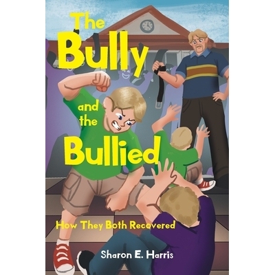 预订 The Bully and the Bullied 欺负者与被欺负者: 9781662447877