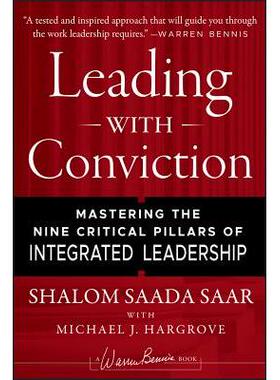 Leading with Conviction: Mastering the Nine Critical Pillars of Integrated Leadership信念领导：掌握整合领导力的9个关键