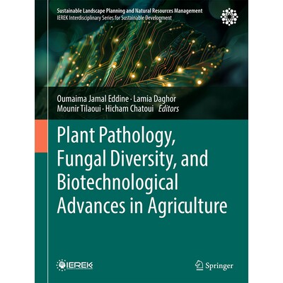 预订 Plant Pathology, Fungal Diversity, and Biotechnological Advances in Agriculture 植物病理学、真菌多样性与农业生物技