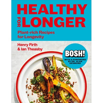 预订 健康长寿 (BOSH)：富含植物的长寿食谱 波什！ 美食烹饪 素食 英文版 Healthy for Longer (BOSH): Plant-Rich Recipes for L