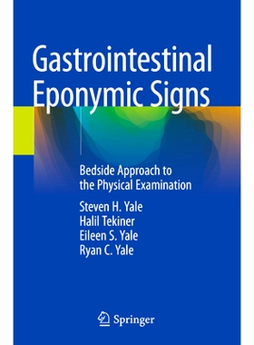 预订 Gastrointestinal Eponymic Signs: Bedside Approach to the Physical Examination 胃肠道同名体征：床旁体格检查: 9783031