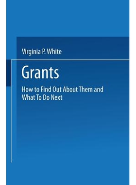 预订 Grants: How to Find Out About Them and What To Do Next: 9780306308420