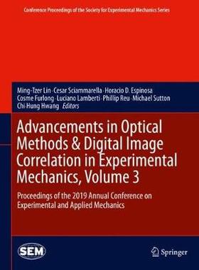 【预订】Advancements in Optical Methods & Digital Image Correlation in Experimental Mechanics, Volume 3