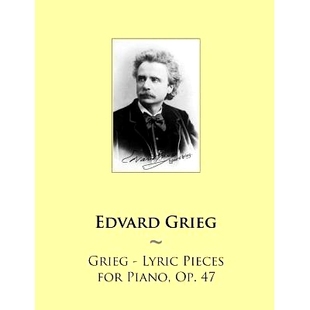 Pieces for Piano 预订 Lyric Op. 9781502339287 Grieg