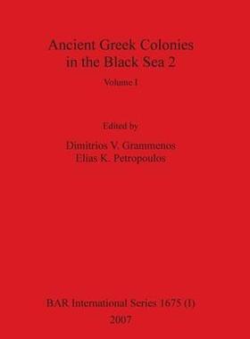 [预订]Ancient Greek Colonies in the Black Sea 2, Volume I 9781407301112