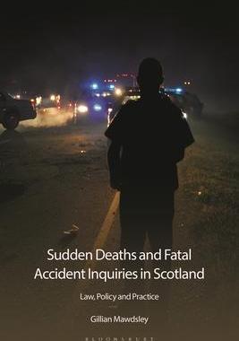 [预订]Sudden Deaths and Fatal Accident Inquiries in Scotland: Law, Policy and Practice 9781526519030