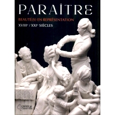 预订 Paraître: beauté(s) en représentation, XVIIIe-XXIe siècles : exposition, Lunéville, Musée du Château, du 24