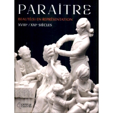 预订 Paraître: beauté(s) en représentation, XVIIIe-XXIe siècles : exposition, Lunéville, Musée du Château, du 24