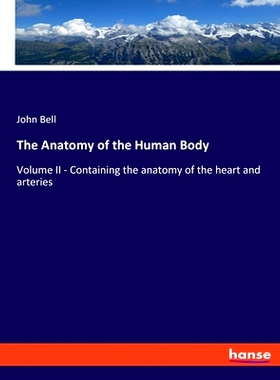 预订 The Anatomy of the Human Body: Volume II - Containing the anatomy of the heart and arteries: 9783348111379