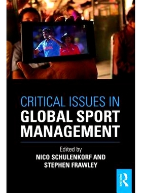 预订 Critical Issues in Global Sport Management 全球体育管理的关键问题（平装）: 9781138911239