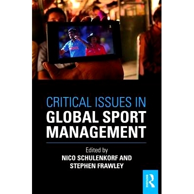 预订 Critical Issues in Global Sport Management 全球体育管理的关键问题（平装）: 9781138911239