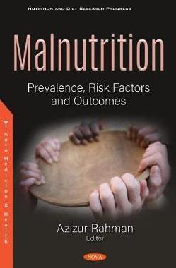 [预订]Malnutrition: Prevalence, Risk Factors and Outcomes 9781536175974