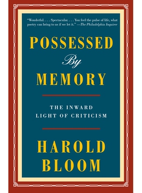 预订 Possessed by Memory: The Inward Light of Criticism 记忆所拥有：批评的内在光: 9780525562474