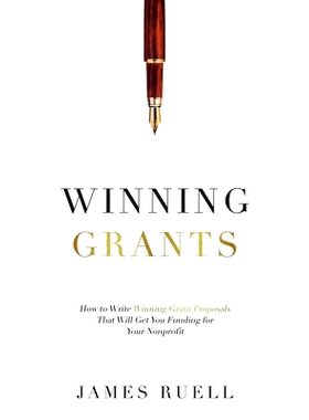 预订 Winning Grants: How to Write Winning Grant Proposals That Will Get You Funding for Your Nonprofit