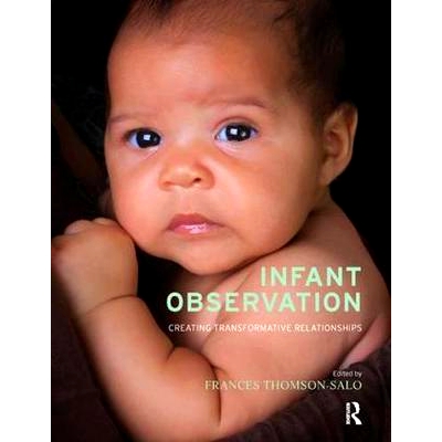 预订 Infant Observation: Creating Transformative Relationships: 9781782200758