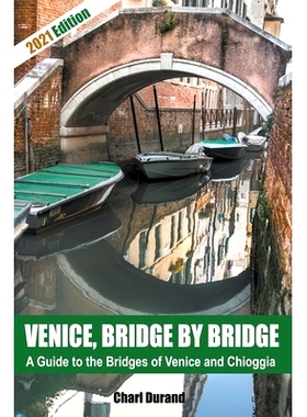 预订 Venice, Bridge by Bridge (Expanded Edition 2021): 9798201422493