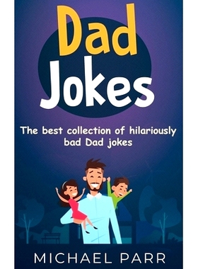 预订 Dad Jokes: The best collection of hilariously bad Dad jokes: 9781761032363