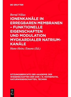 预订 Ionenkanäle in erregbaren Membranen – funktionelle Eigenschaften und Modulation myokardialer Natrium-Kanäle: [Vo