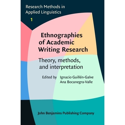 预订 Ethnographies of Academic Writing Research.: Theory, methods, and interpretation. 学术写作研究的民族志：理论、方法