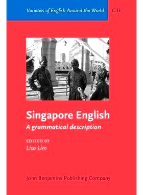 预订 Singapore English: A Grammatical Description 新加坡英语：语法描述: 9789027248930