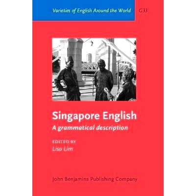 预订 Singapore English: A Grammatical Description 新加坡英语：语法描述: 9789027248930