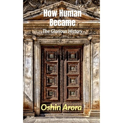 预订 How Human Became: The Glorious History: 9798885465526