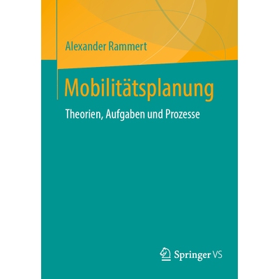 预订 Mobilitätsplanung: Theorien, Aufgaben Und Prozesse: 9783658432645