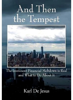 预订 And Then the Tempest: The Imminent Financial Meltdown is Real and What to Do About It: 9781478796732