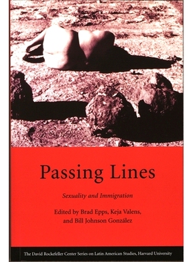 预订 Passing Lines: Sexuality and Immigration: 9780674018853
