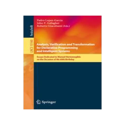 [预订]Analysis, Verification and Transformation for Declarative Programming and Intelligent Systems: Essay 9783031314759
