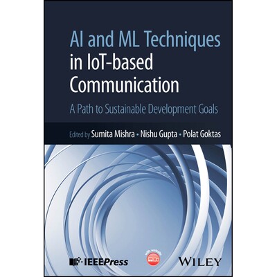 预订 Ai And Ml Techniques In Iot-Based Communication A Path To Sustainable Development Goals 物联网通信中的人工智能和机